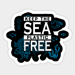 Earth Day - Keep the sea plastic free Sticker